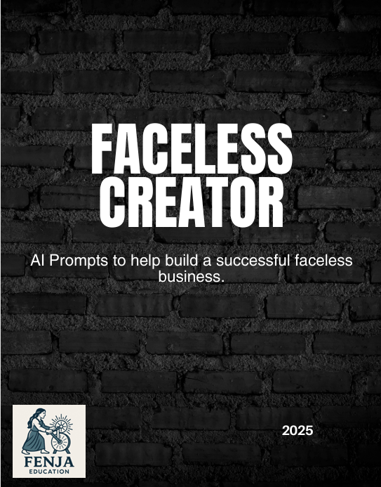 AI Prompts for a Successful Faceless Creator Business - Fenja Education